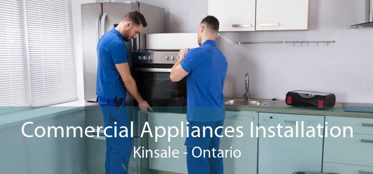 Commercial Appliances Installation Kinsale - Ontario