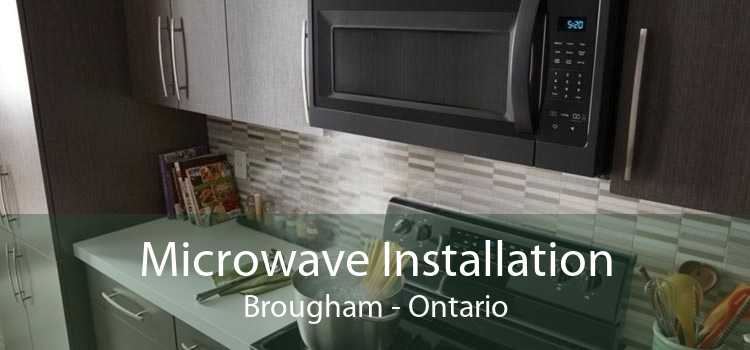 Microwave Installation Brougham - Ontario