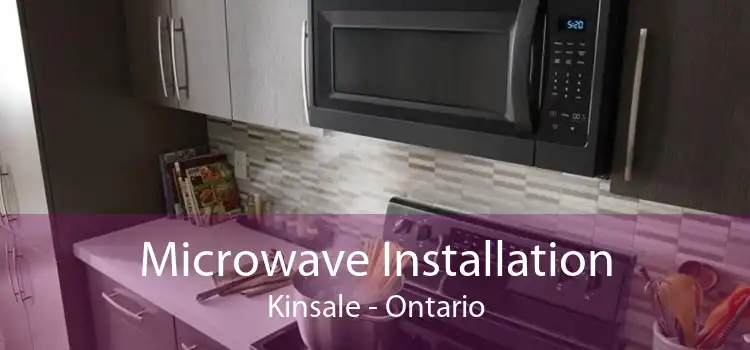 Microwave Installation Kinsale - Ontario