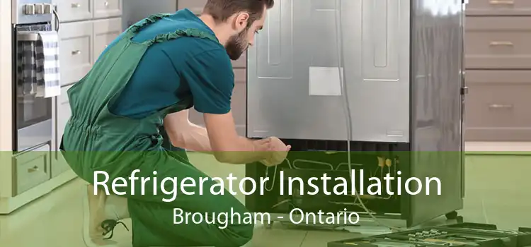 Refrigerator Installation Brougham - Ontario