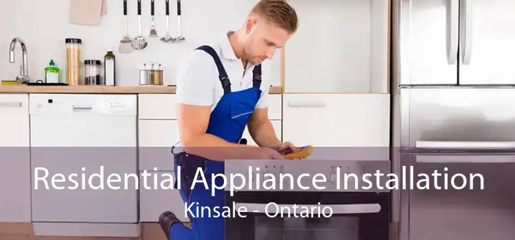 Residential Appliance Installation Kinsale - Ontario