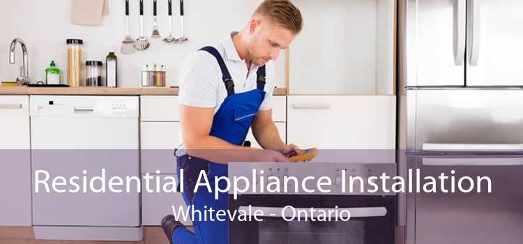 Residential Appliance Installation Whitevale - Ontario