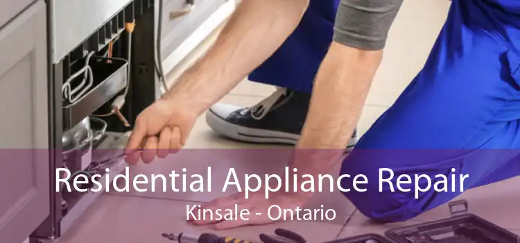 Residential Appliance Repair Kinsale - Ontario