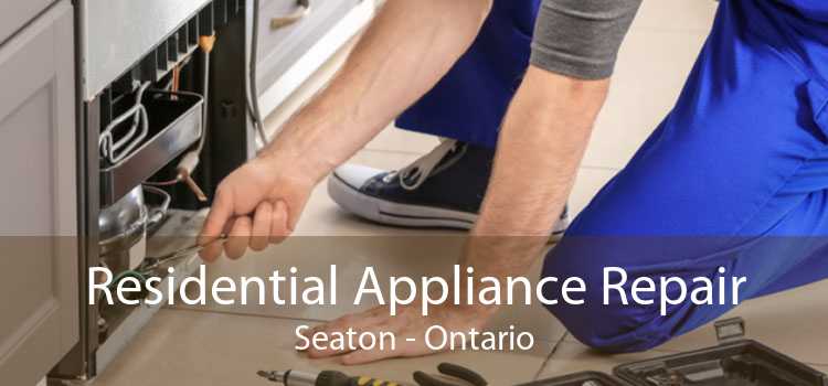 Residential Appliance Repair Seaton - Ontario