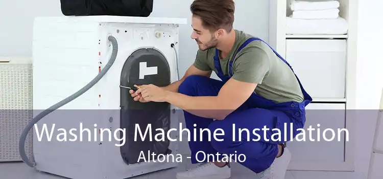 Washing Machine Installation Altona - Ontario